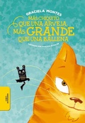Cover: Mas Chiquito Que Una Arveja, Mas Grande Que Una Ballena / Tinier Than a Pea, Bigger Than a Whale - Alfaguara Infantil