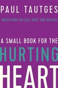 Cover: A Small Book for the Hurting Heart - New Growth Press