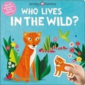 Cover: Lift and Play: Who Lives in the Wild - Priddy Books Us