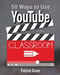 Cover: 50 Ways to Use YouTube in the Classroom - Raising a Maker