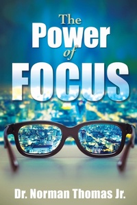 Enlarge image Cover: The Power of Focus - Norman Thomas Ministries