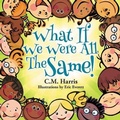 Cover: What If We Were All The Same! - Purple Diamond Press