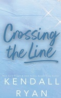 Cover: Crossing the Line - Kendall Ryan LLC