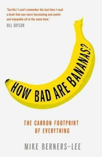 Enlarge image Cover: How Bad Are Bananas? - Profile Books Ltd