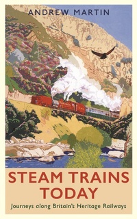 Abbildung von: Steam Trains Today - Profile Books Ltd