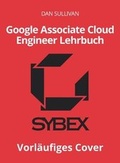 Cover: Offizielles Google Associate Cloud EngineerLehrbuch - Wiley-VCH