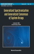 Cover: Generalized Synchronization And Generalized Consensus Of System Arrays - World Scientific Publishing Co Pte Ltd