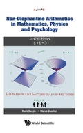 Cover: Non-diophantine Arithmetics In Mathematics, Physics And Psychology - World Scientific Publishing Co Pte Ltd