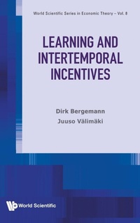Enlarge image Cover: Learning And Intertemporal Incentives - World Scientific Publishing Co Pte Ltd