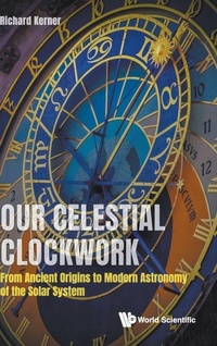 Abbildung von: Our Celestial Clockwork: From Ancient Origins To Modern Astronomy Of The Solar System - World Scientific Publishing Co Pte Ltd