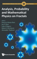 Cover: Analysis, Probability And Mathematical Physics On Fractals - World Scientific Publishing Co Pte Ltd