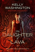 Cover: The Daughter of Lava - Kelly Washington