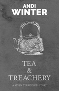 Cover: Tea and Treachery (Seven Territories, #1) - Seven Territories