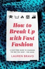 Cover: How To Break Up With Fast Fashion - Headline Home