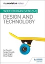 Cover: My Revision Notes: WJEC Eduqas GCSE (9-1) Design and Technology - Hodder Education