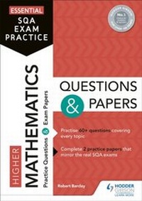 Enlarge image Cover: Essential SQA Exam Practice: Higher Mathematics Questions and Papers - Hodder Gibson