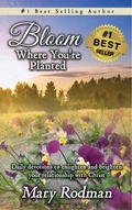 Abbildung von: Bloom Where You're Planted: Daily Devotions to Enlighten and Brighten Your Relationship with Christ (Bloom Daily Devotional Series, #1) - Legacy Lane Publishing