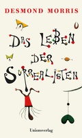 Cover: Das Leben der Surrealisten - Unionsverlag