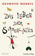 Cover: Das Leben der Surrealisten - Unionsverlag