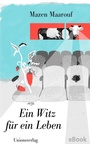 Cover: Ein Witz für ein Leben - Unionsverlag