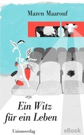 Cover: Ein Witz f&uuml;r ein Leben - Unionsverlag