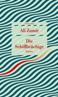 Cover: Die Schiffbr&uuml;chige - Unionsverlag