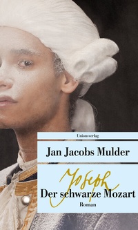 Abbildung von: Joseph, der schwarze Mozart - Unionsverlag