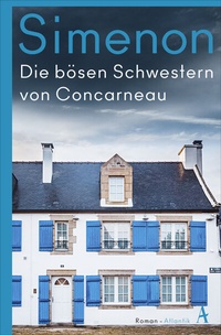 Abbildung von: Die bösen Schwestern von Concarneau - Atlantik Verlag