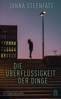 Abbildung von: Die Überflüssigkeit der Dinge - Hoffmann & Campe