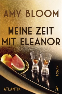 Abbildung von: Meine Zeit mit Eleanor - Atlantik Verlag