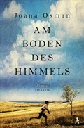 Cover: Am Boden des Himmels - Atlantik Verlag
