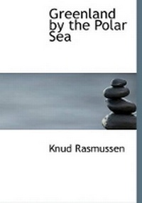 Abbildung von: Greenland by the Polar Sea - BiblioLife