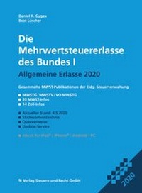Abbildung von: Die Mehrwertsteuererlasse des Bundes I 2020 - Verlag Steuern und Recht