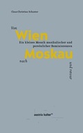 Cover: Von Wien nach Moskau und retour. Ein kleines Mosaik musikalischer und pers&ouml;nlicher Reminiszenzen - Bundesministerium f&uuml;r europ&auml;ische und internationale Angelegenheiten