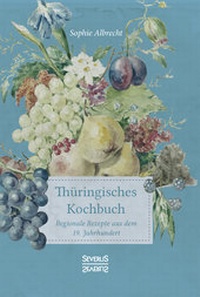 Abbildung von: Thüringisches Kochbuch - SEVERUS Verlag