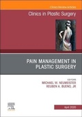 Cover: Pain Management in Plastic Surgery, An Issue of Clinics in Plastic Surgery: Volume 47-2 - Elsevier