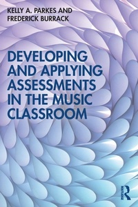 Enlarge image Cover: Developing and Applying Assessments in the Music Classroom - Routledge