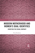 Cover: Modern Motherhood and Women's Dual Identities - Routledge