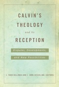 Cover: Calvin's Theology and Its Reception - Westminster John Knox Press