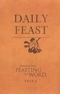Cover: Daily Feast: Meditations from Feasting on the Word, Year A - Westminster John Knox Press