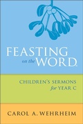 Cover: Feasting on the Word Children's Sermons for Year C - Westminster John Knox Press