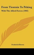 Cover: From Tientsin To Peking - Kessinger Publishing