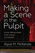 Cover: Making a Scene in the Pulpit - Westminster John Knox Press