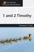 Cover: Six Themes in 1 & 2 Timothy Everyone Should Know - Geneva Press