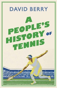 Abbildung von: A People's History of Tennis - Pluto Press