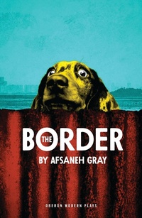 Enlarge image Cover: The Border - Oberon Books Ltd