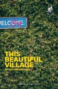 Cover: This Beautiful Village - Oberon Books Ltd