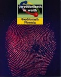 Cover: Cyfres Gwyddoniaeth ar Waith: Gwyddoniaeth Fforensig - Uned Iaith Genedlaethol Cymru CBAC