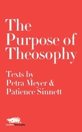 Cover: The Purpose of Theosophy: Texts by Petra Meyer and Patience Sinnett - Martin Firrell Company Ltd