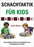 Cover: Schachtaktik fur Kids Ubungsbuch - Gambit Publications Ltd